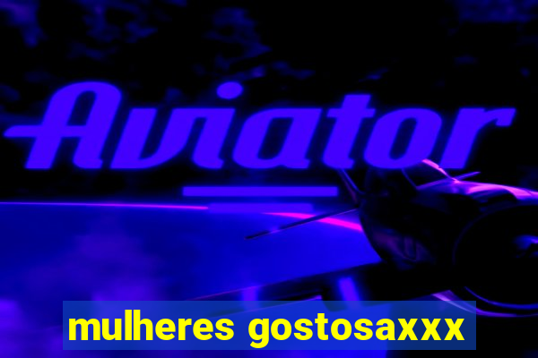 mulheres gostosaxxx